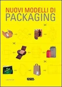 Nuovi modelli di packaging. Ediz. illustrata Offerta Limitata