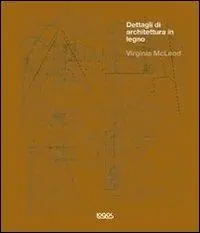 Occasione Dettagli di architettura in legno. Ediz. illustrata