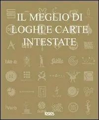 Saldi Il meglio di loghi e carte intestate. Ediz. illustrata