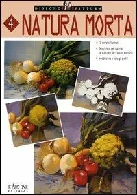 Non Perdere Natura morta. Ediz. illustrata