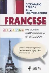 Francese. Dizionario e guida alla conversazione Compra Online