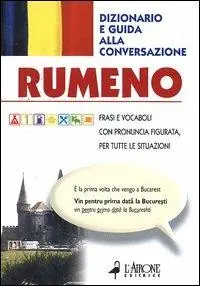 Soddisfatti O Rimborsati Rumeno. Dizionario e guida alla conversazione