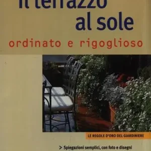 Ordina Subito Il terrazzo al sole ordinato e rigoglioso