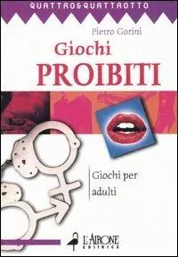 Giochi proibiti. Giochi per adulti Più Venduto