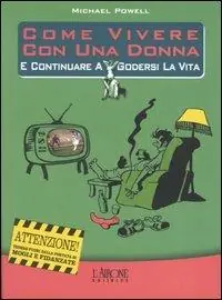 Reso Gratuito Come vivere con una donna e continuare a godersi la vita