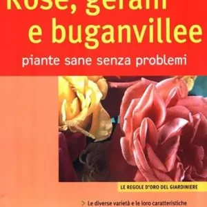 Di Tendenza Rose, gerani e buganvillee. Piante sane senza problemi