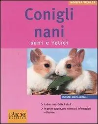 Bestseller Conigli nani. Sani e felici. Ediz. illustrata