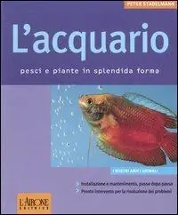 L‘ acquario. Pesci e piante in splendida forma Prezzo Di Fabbrica