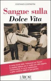 Sangue sulla dolce vita Ultime Pezzi