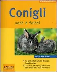 Conigli sani e felici. Ediz. illustrata Più Venduto