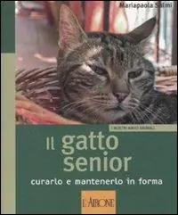 Il gatto senior. Curarlo e mantenerlo in forma. Ediz. illustrata Prezzo Di Fabbrica