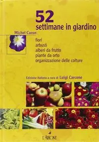 Cinquantadue settimane in giardino Compra Online