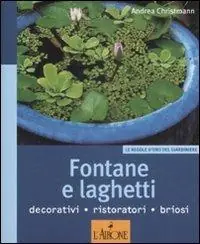 Fontane e laghetti. Ediz. illustrata Soddisfatti O Rimborsati