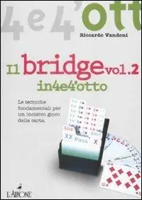 Ultime Pezzi Il bridge. Vol. 2