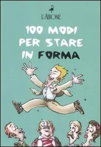 Centouno modi per stare in forma. Cofanetto Occasione