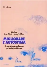 Compra Oggi Stesso Migliorare l‘autostima. Un approccio psicopedagogico per bambini e adolescenti