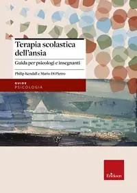 Vendita Finale Terapia scolastica dell‘ansia. Guida per psicologi e insegnanti