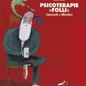 Psicoterapie «Folli». Conoscerle e difendersi Affare