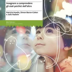 Economico Teoria della mente e autismo. Insegnare a comprendere gli stati psichici dell‘altro