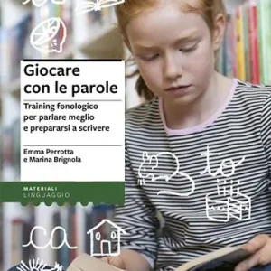 Occasione Imperdibile Giocare con le parole. Training fonologico per parlare meglio e prepararsi a scrivere