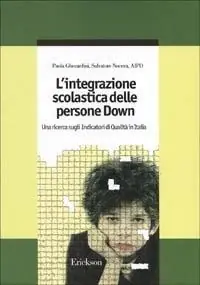 L‘integrazione scolastica delle persone Down. Una ricerca sugli indicatori di qualità in Italia Prezzo Conveniente