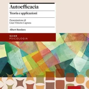 Spedito Oggi Autoefficacia. Teoria e applicazioni