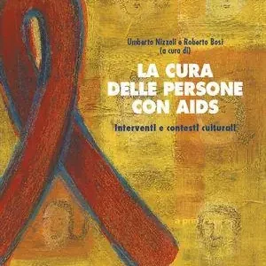 Vendita Finale La cura delle persone con Aids. Interventi e contesti culturali
