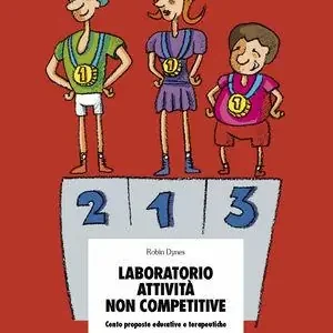 Economico Laboratorio attività non competitive. Cento proposte educative e terapeutiche