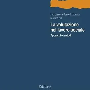 Compra Adesso La valutazione nel lavoro sociale. Approcci e metodi
