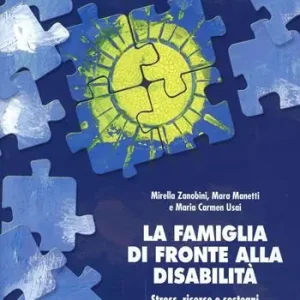 La famiglia di fronte alla disabilità. Stress, risorse e sostegni Offerta Limitata