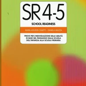 Test SR 4-5 (School Readiness). Prove per l‘individuazione delle abilità di base nel passaggio dalla scuola materna alla scuola elementare Prezzo Scontato