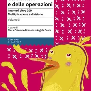 Saldi Nel mondo dei numeri e delle operazioni. Vol. 3 I numeri oltre 100. Moltiplicazione e divisione