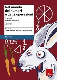 Di Tendenza Nel mondo dei numeri e delle operazioni. Vol. 5 Frazioni. Numeri decimali