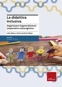 La didattica inclusiva. Organizzare l‘apprendimento cooperativo metacognitivo Direttamente Dal Produttore