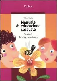 Solo Oggi Manuale di educazione sessuale. Vol. 1 Teoria e metodologia