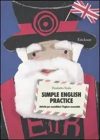 Simple English practice. Attività per consolidare l‘inglese essenziale Promo Stagionale