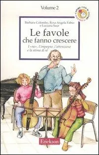 Le favole che fanno crescere. Vol. 2 I «no», l‘impegno, l‘attenzione e la stima di sé Occasione