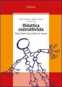 Didattica costruttivista. Dalle teorie alla pratica in classe Offerta Del Giorno