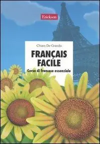 Français facile. Corso di francese essenziale. Con CD Audio Occasione