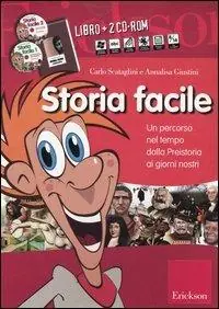 Prezzo Ridotto Storia facile. Un percorso nel tempo dalla preistoria ai nostri giorni. Con 2 CD-ROM