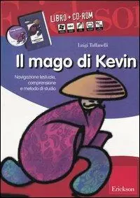 Prezzo Di Fabbrica Il mago di Kevin. Navigazione testuale, comprensione e metodo di studio. Kit. Con CD-ROM
