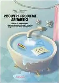 Di Tendenza Risolvere problemi aritmetici. Attività su comprensione, rappresentazione, memoria e updating (aggiornamento delle informazioni)