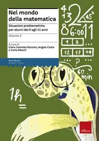 Novità Nel mondo della matematica. Vol. 2 Situazioni problematiche per alunni dai 9 agli 11 anni