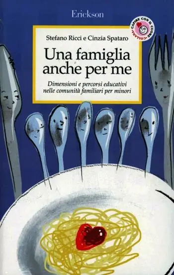 Sconto Una famiglia anche per me. Dimensioni e percorsi educativi nelle comunità familiari per minori