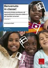 Benvenuto in classe! Percorsi di letto-scrittura e di apprendimento intensivo della L2 per bambini stranieri Più Venduto