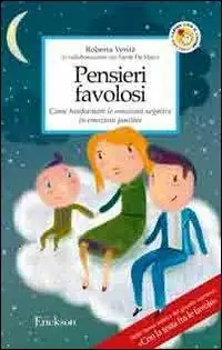 Promozione Pensieri favolosi. Come trasformare le emozioni negative in emozioni positive