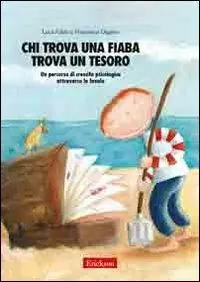 Reso Gratuito Chi trova una fiaba trova un tesoro. Un percorso di crescita psicologica attraverso le favole