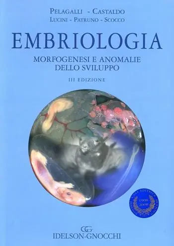 Embriologia, morfogenesi e anomalie dello sviluppo Nuova Collezione