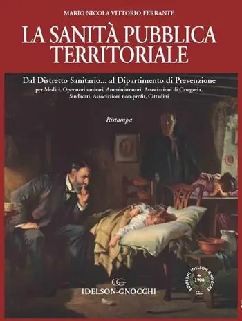 La sanità pubblica territoriale. Dal Distretto Sanitario... al Dipartimento di Prevenzione Reso Gratuito