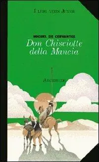 Offerta Lampo Don Chisciotte della Mancia